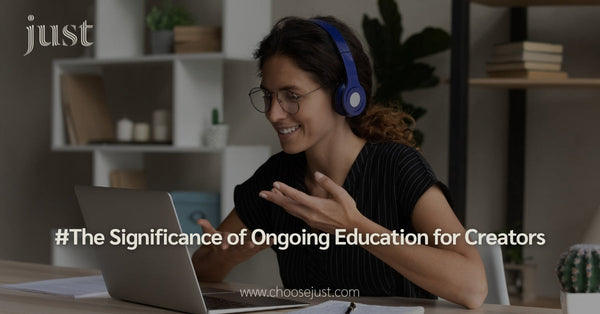 The Importance of Continuing Education for Creators