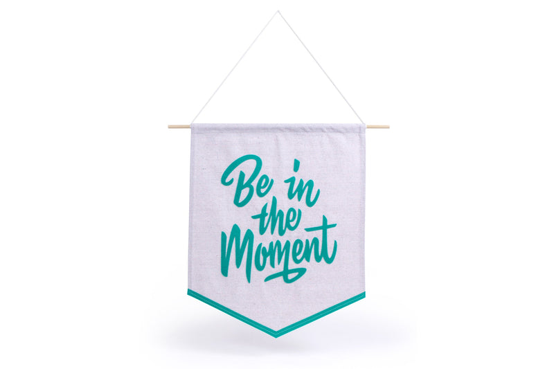 Be In The Moment Banner